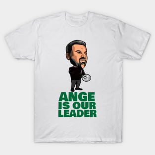 Ange Is Our Leader T-Shirt
